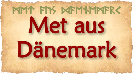 Hier findest Du Met aus dänischen Brauereien.