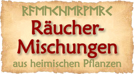 Hier findest Du Raeuchermischungen aus heimischen Pflanzen.