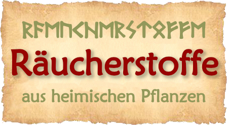 Hier gibt es Raeucherstoffe zum pur Raeuchern oder fuer eigene Mischungen