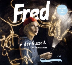 Hörspiel "Fred in der Eiszeit"